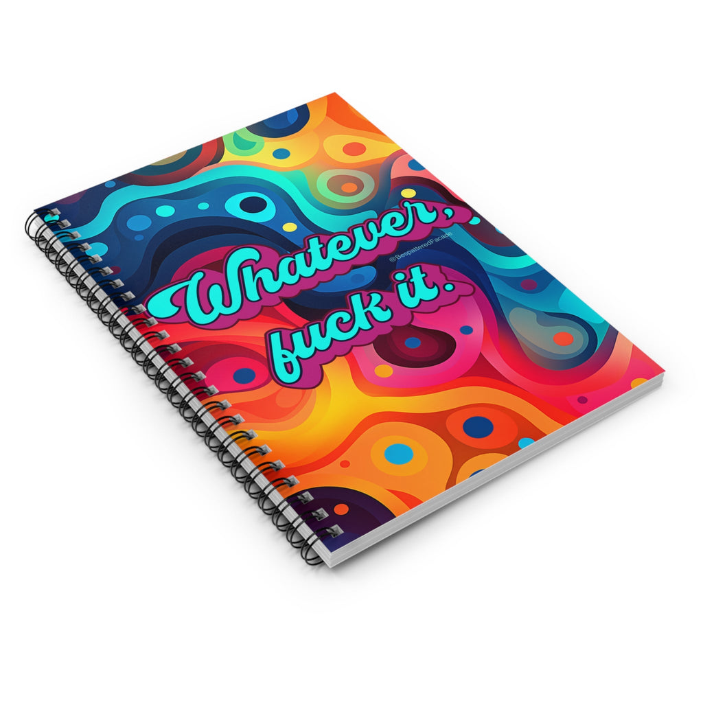 Bespattered Facade Rainbow "Whatever" Spiral Notebook - Lined Pages