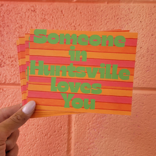 "Someone in Huntsville Loves You" Postcard