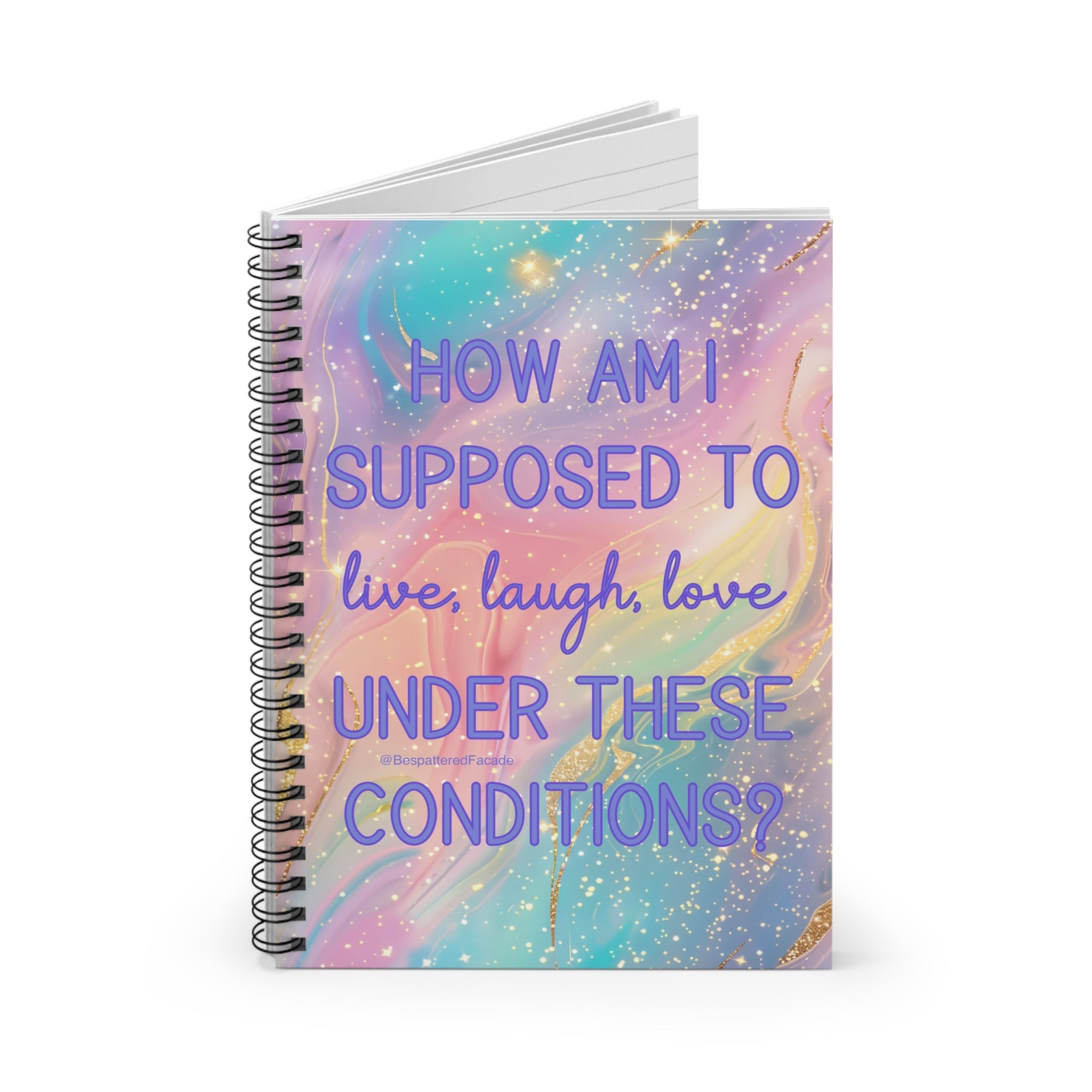 Bespattered Facade Rainbow "Live, Laugh, Love" Spiral Notebook - Lined Pages