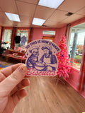 “So This is How You Make Biscuits” Sticker