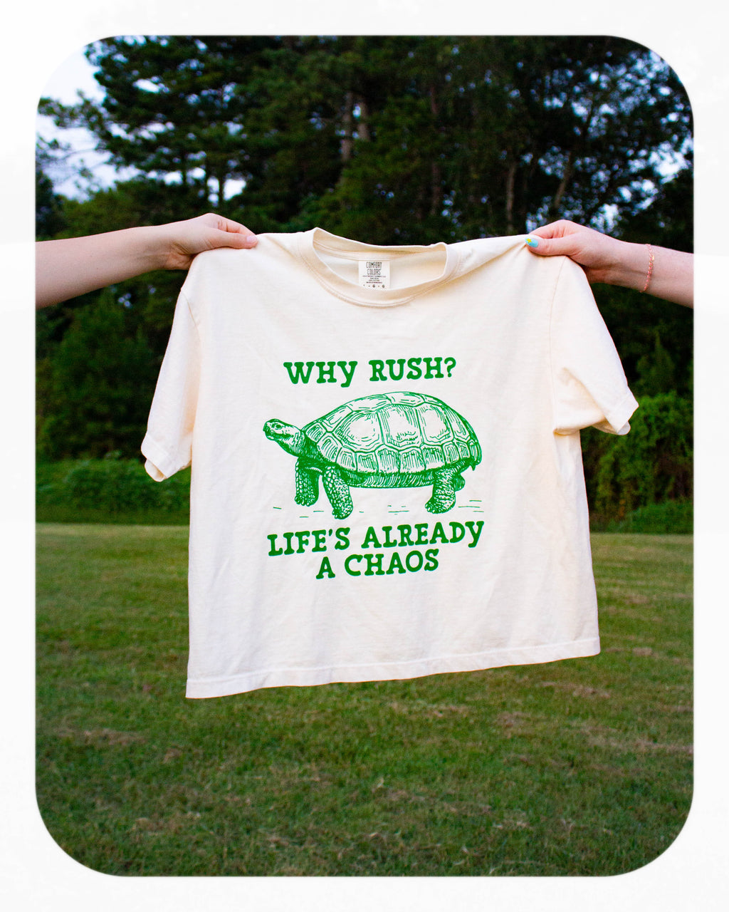 "Why Rush? Life's Already a Chaos" T-Shirt
