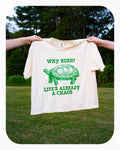 "Why Rush? Life's Already a Chaos" T-Shirt