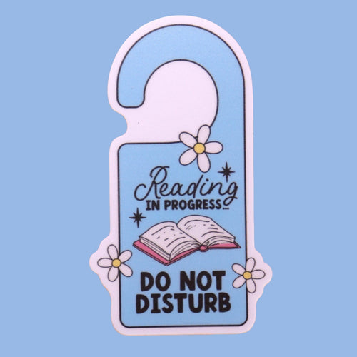 "Reading in Progress...Do Not Disturb" Sticker