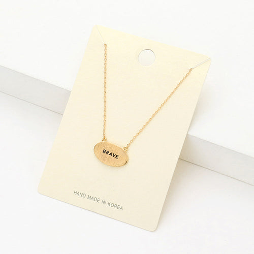 "Brave" Message Brass Oval Metal Pendant Necklace